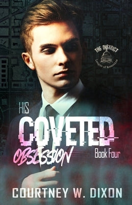 His Coveted Obsession - An Assassin Dark Romance by Dixon, Courtney W.