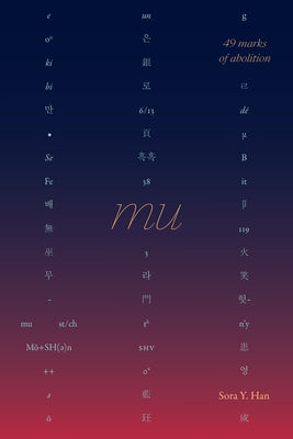 Mu, 49 Marks of Abolition by Han, Sora Y.
