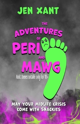 The Adventures of Peri and Mawg by Xant, Jen