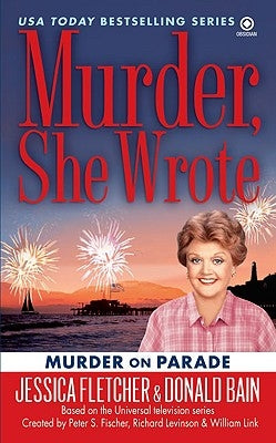 Murder, She Wrote: Murder on Parade by Fletcher, Jessica