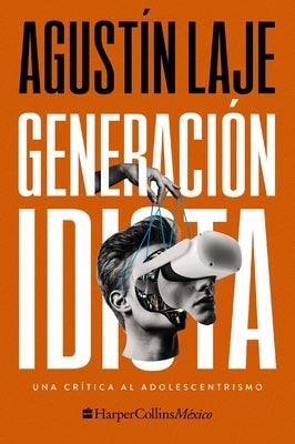 Generación idiota Softcover Idiot Generation by Laje, Agustin