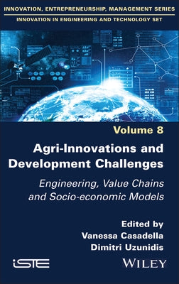 Agri-Innovations and Development Challenges: Engineering, Value Chains and Socio-Economic Models by Casadella, Vanessa