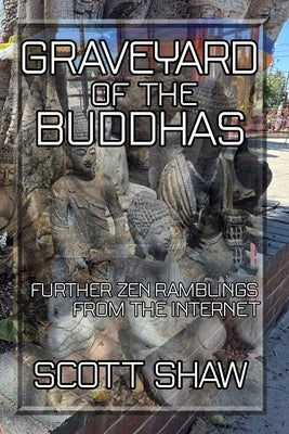 Graveyard of the Buddhas by Shaw, Scott
