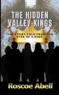 The Hidden Valley Kings by Kinney, Tasha