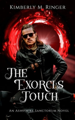 The Exorci's Touch by Ringer, Kimberly M.