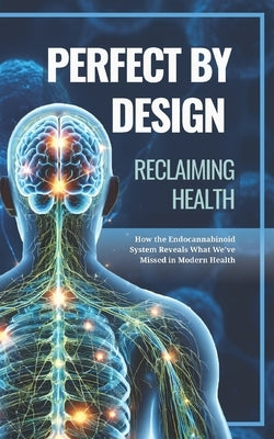 Perfect by Design: Reclaiming Health by Paul, Cindy