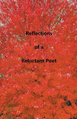 Reflections of a Reluctant Poet by Flash