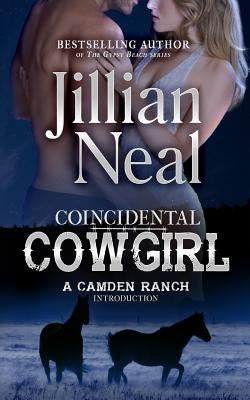 Coincidental Cowgirl: A Camden Ranch Introduction by Neal, Jillian