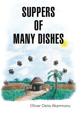 Suppers of Many Dishes Part 1 by Akamnonu, Oliver Osita