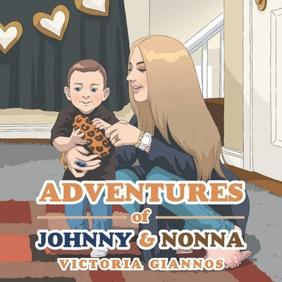 Adventures of Johnny & Nonna by Giannos, Victoria