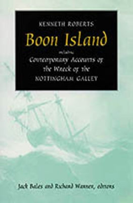 Boon Island: Including Contemporary Accounts of the Wreck of the *nottingham Galley* by Roberts, Kenneth