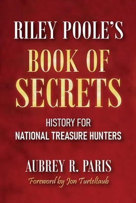 Riley Poole's Book Of Secrets by Paris, Aubrey R.