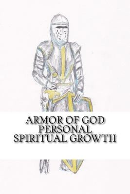 Armor of God: Personal Spiritual Growth by Fife, Chris