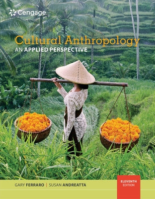 Cultural Anthropology: An Applied Perspective by Ferraro, Gary