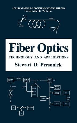 Fiber Optics: Technology and Applications by Personick, Stewart D.