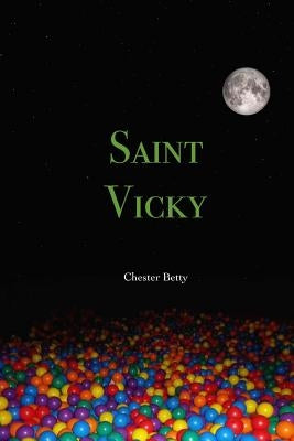 Saint Vicky by Betty, Chester