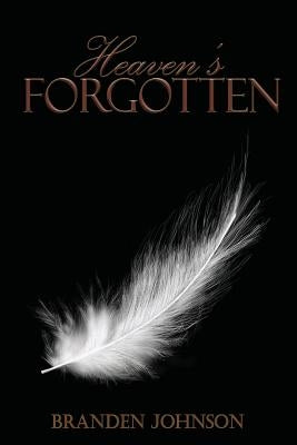 Heaven's Forgotten by Johnson, Branden