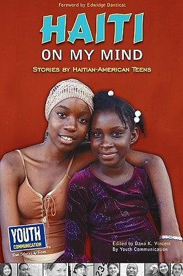 Haiti on My Mind: Stories by Haitian-American Teens by Vincent, Dana K.