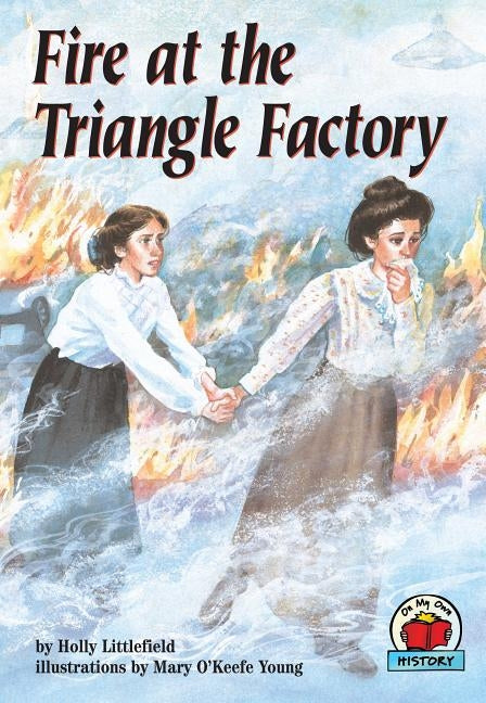 Fire at the Triangle Factory by Littlefield, Holly