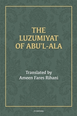 The Luzumiyat of Abu'l-Ala: Easy to Read Layout by Abu Al-Ala Al-Maarri