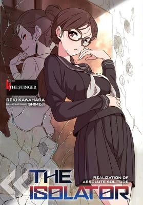 The Isolator, Vol. 4 (Light Novel): The Stinger by Kawahara, Reki