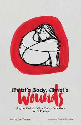 Christ's Body, Christ's Wounds by Tushnet, Eve