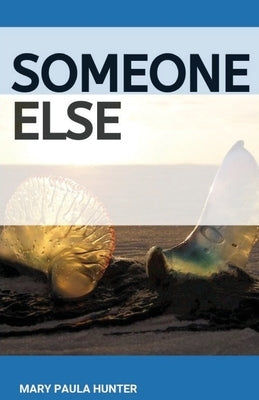 Someone Else by Hunter, Mary Paula