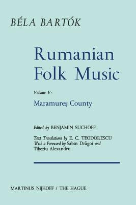 Rumanian Folk Music: Maramure? County by Suchoff, B.