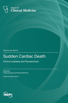 Sudden Cardiac Death: Clinical Updates and Perspectives by Schupp, Tobias