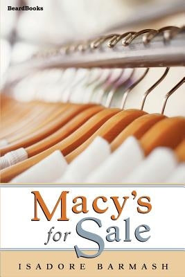 Macy's For Sale by Barmash, Isadore
