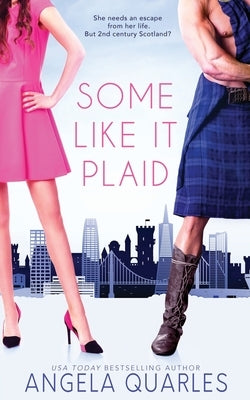 Some Like it Plaid by Quarles, Angela