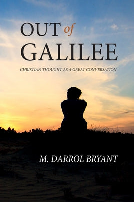 Out of Galilee by Bryant, M. Darrol