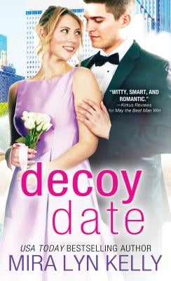Decoy Date by Kelly, Mira Lyn