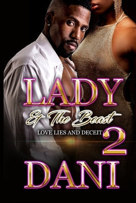 Lady & the Beasts: Love, Lies and Deceit II by , Dani