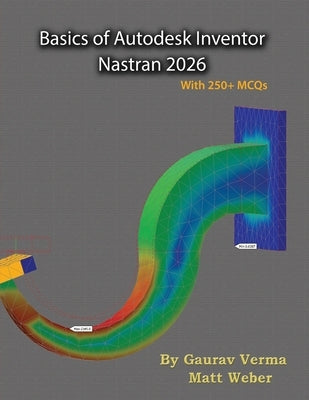 Basics of Autodesk Inventor Nastran 2026 by Verma, Gaurav