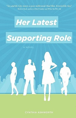 Her Latest Supporting Role by Ashworth, Cynthia