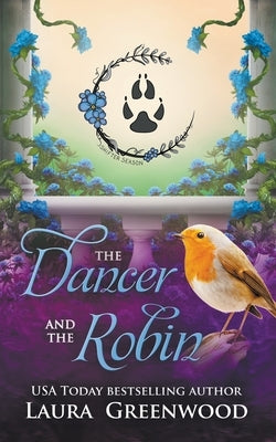 The Dancer and the Robin by Greenwood, Laura