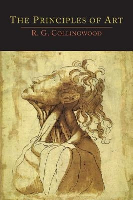 The Principles of Art by Collingwood, R. G.