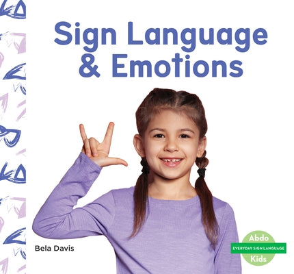 Sign Language & Emotions by Davis, Bela