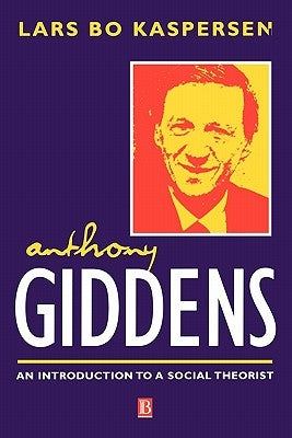Anthony Giddens by Kaspersen, Lars Bo
