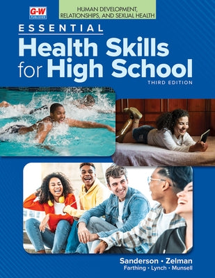 Human Development, Relationships, and Sexual Health to Accompany Essential Health Skills for High School by Sanderson, Catherine A.