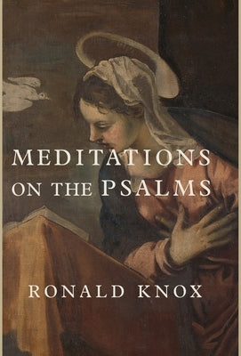 Meditations on the Psalms by Knox, Ronald