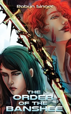 The Order of the Banshee by Singer, Robyn