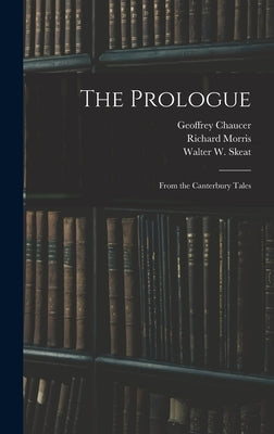 The Prologue: From the Canterbury Tales by Chaucer, Geoffrey D. 1400