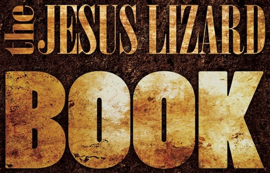 The Jesus Lizard Book by The Jesus Lizard