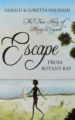 Escape from Botany Bay by Hausman, Gerald