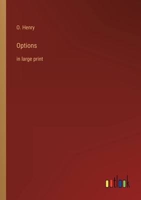 Options: in large print by Henry, O.