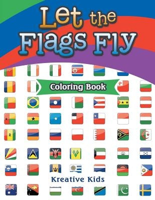 Let the Flags Fly Coloring Book by Kreative Kids