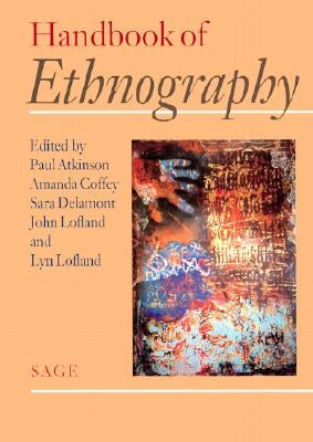 Handbook of Ethnography by Atkinson, Paul