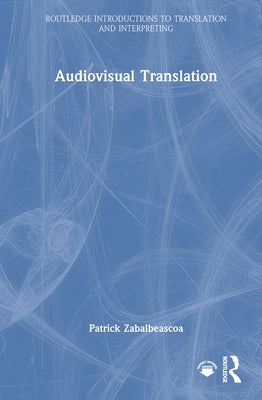 Audiovisual Translation by Zabalbeascoa, Patrick